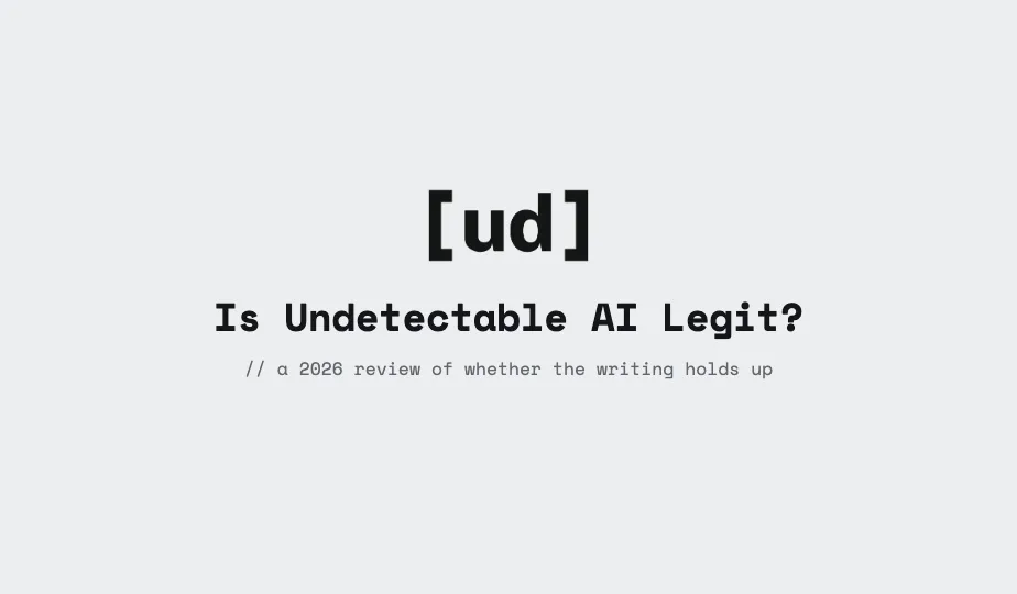 The [ud] Undetectable AI logo above the headline 'Is Undetectable AI Legit?' with the subhead 'a 2026 review of whether the writing holds up' on a light gray background.