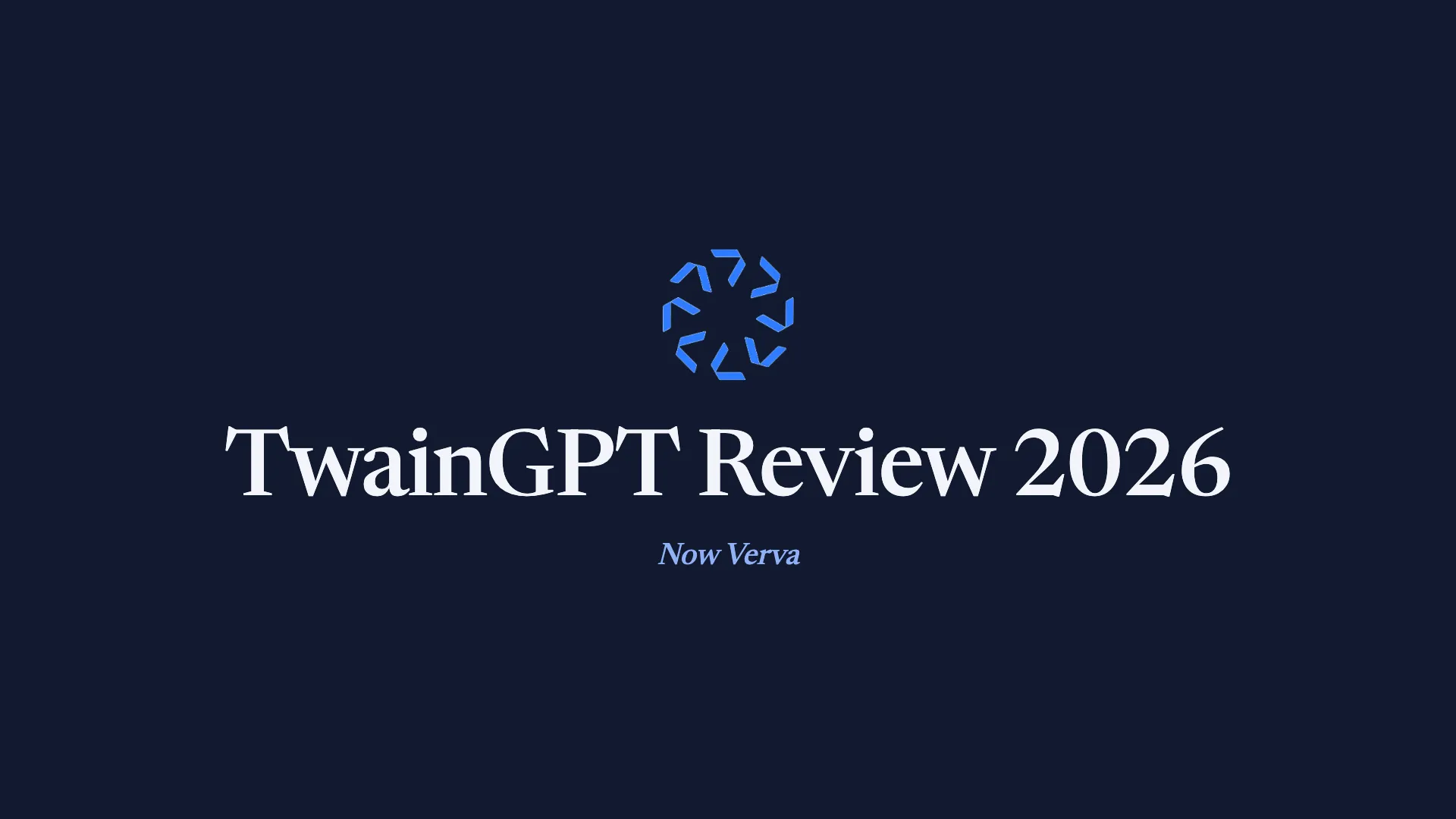 The blue Verva logo mark above the headline 'TwainGPT Review 2026' in white serif type and 'Now Verva' in light blue italic on a dark navy background.